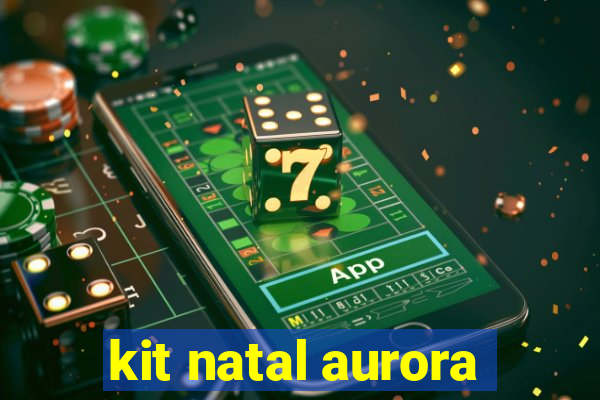 kit natal aurora